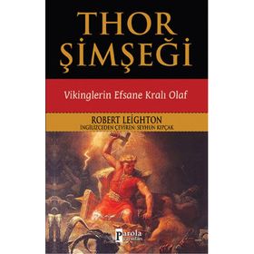 Thor Şimşeği - Vikinglerin Efsane Kralı Olaf - Robert Leighton