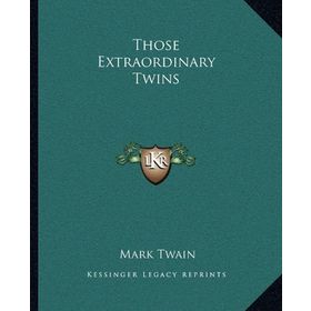 Those Extraordinary Twins - Mark Twain