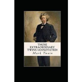 Those Extraordinary Twins - Mark Twain