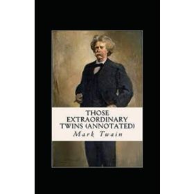 Those Extraordinary Twins - Mark Twain