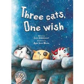 THREE CATS, ONE WISH - SARA ŞAHINKANAT