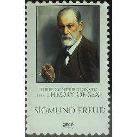 Three Contributions To The Theory Of Sex - Sigmund Freud