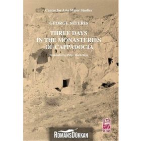 THREE DAYS İN THE MONASTERIES OF CAPPOCIA - GEORGE SEFERIS