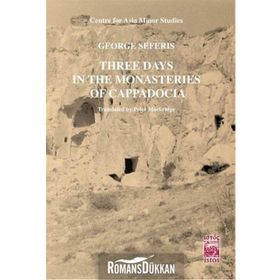THREE DAYS İN THE MONASTERIES OF CAPPOCIA - GEORGE SEFERIS