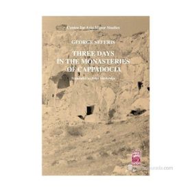 THREE DAYS İN THE MONASTERIES OF CAPPOCIA - GEORGE SEFERIS