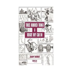 Three Hundred Things A Bright Boy Can Do - Many Hands