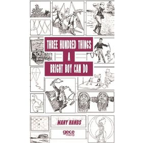 Three Hundred Things A Bright Boy Can Do - Many Hands