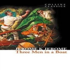 THREE MEN IN A BOAT (COLLINS CLASSICS) - JEROME K. JEROME