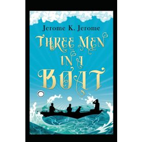 Three Men in a Boat - K. Jerome