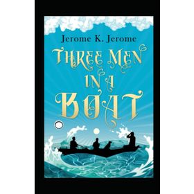 Three Men in a Boat - K. Jerome