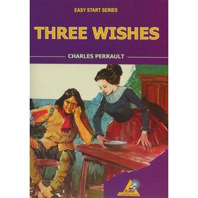 Three Wishes - Charles Perrault