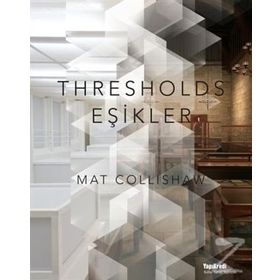 Thresholds - Eşikler - Mat Collishaw