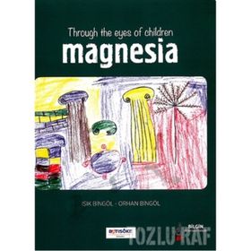 Throug The Eyes Of Children Magnesia - Orhan Bingöl Işık Bingöl
