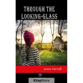 Through The Looking - Glass - Lewis Carroll