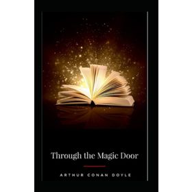 Through The Magic Door - Arthur Conan Doyle