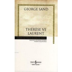 THÉRÈSE VE LAURENT (CILTLI) - GEORGE SAND