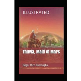 Thuvia Maid of Mars - Edgar Rice Burroughs
