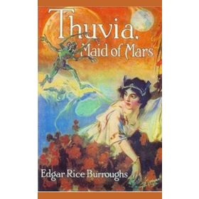 Thuvia Maid of Mars - Edgar Rice Burroughs