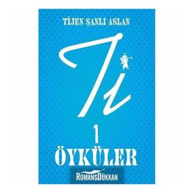 Ti 1 Öyküler - Tijen Şanlı Aslan