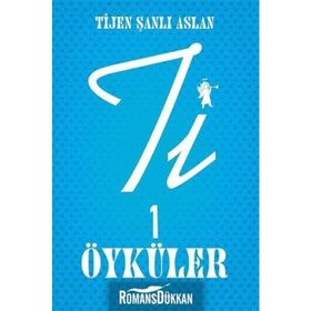 Ti 1 Öyküler - Tijen Şanlı Aslan