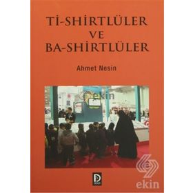 Ti-Shirtlüler ve Ba-Shirtlüler - Ahmet Nesin
