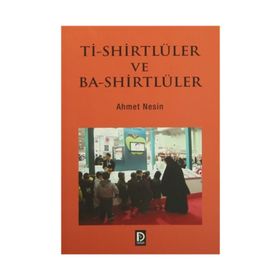 Ti-Shirtlüler ve Ba-Shirtlüler - Ahmet Nesin