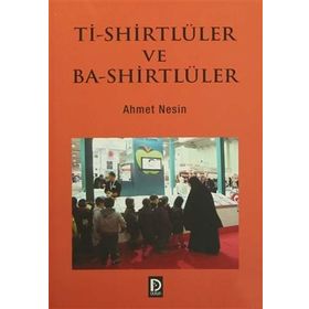 Ti-Shirtlüler ve Ba-Shirtlüler - Ahmet Nesin