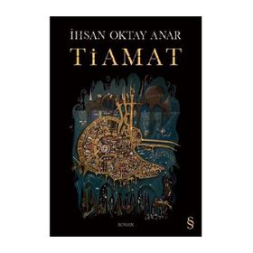 Tiamat - İhsan Oktay Anar