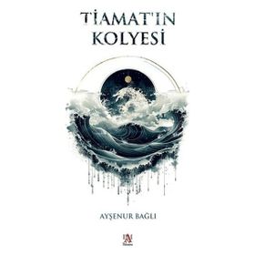 Tiamat'ın Kolyesi Ayşenur Bağlı