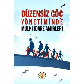 Tiav Düzensiz Göç Yönetiminde Mülki idare Amirleri