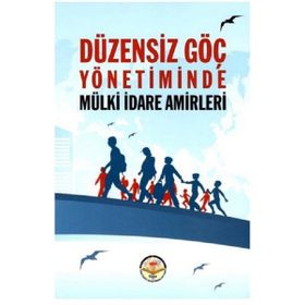 Tiav Düzensiz Göç Yönetiminde Mülki idare Amirleri