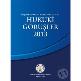 Tiav İçişleri Bakanlığı Hukuk Müşavirliği Hukuki Görüşler 2013