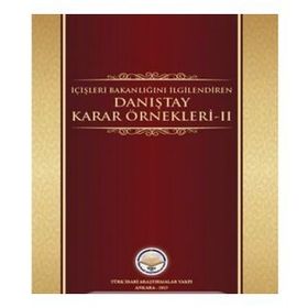 Tiav İçişleri Bakanlığını İlgilendiren Danıştay Karar Örnekleri-II