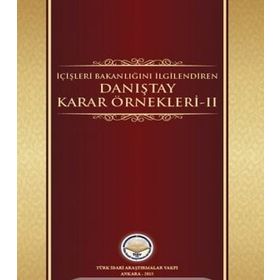 Tiav İçişleri Bakanlığını İlgilendiren Danıştay Karar Örnekleri-II