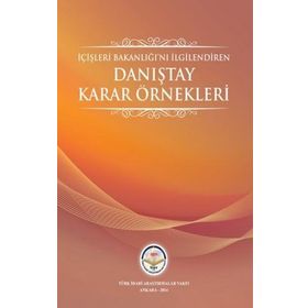 Tiav İçişleri Bakanlığını İlgilendiren Danıştay Karar Örnekleri