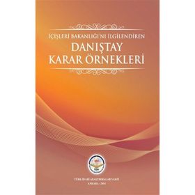 Tiav İçişleri Bakanlığını İlgilendiren Danıştay Karar Örnekleri