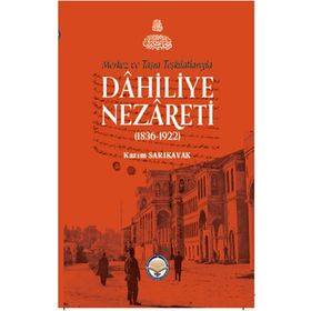 Tiav Merkez ve Taşra Teşkilatlarıyla Dahiliye Nezareti