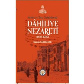 Tiav Merkez ve Taşra Teşkilatlarıyla Dahiliye Nezareti