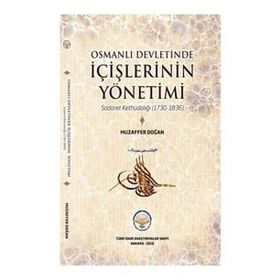 Tiav Osmanlı Devletinde İçişlerinin Yönetimi - Sadaret Kethüdalığı