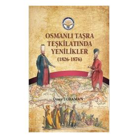 Tiav Osmanlı Taşra Teşkilatında Yenilikler (1826-1876)