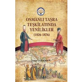 Tiav Osmanlı Taşra Teşkilatında Yenilikler (1826-1876)