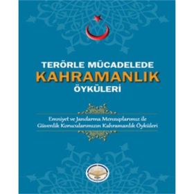 Tiav Terörle Mücadelede Kahramanlık Öyküleri