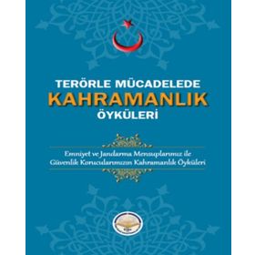 Tiav Terörle Mücadelede Kahramanlık Öyküleri