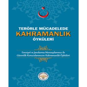 Tiav Terörle Mücadelede Kahramanlık Öyküleri