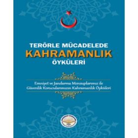 Tiav Terörle Mücadelede Kahramanlık Öyküleri