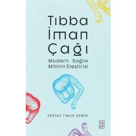 Tıbba İman Çağı - Sertaç Timur Demir