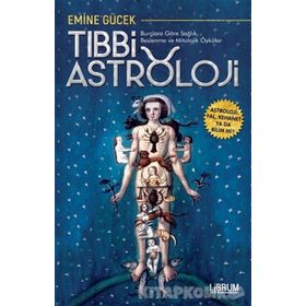Tıbbi Astroloji - Emine Gücek