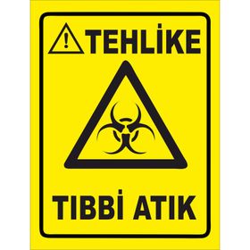 Tıbbi Atık Uyarı Levhası