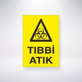 Tıbbi Atık Uyarı Levhası