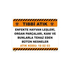 Tıbbi Atık Uyarı Levhası